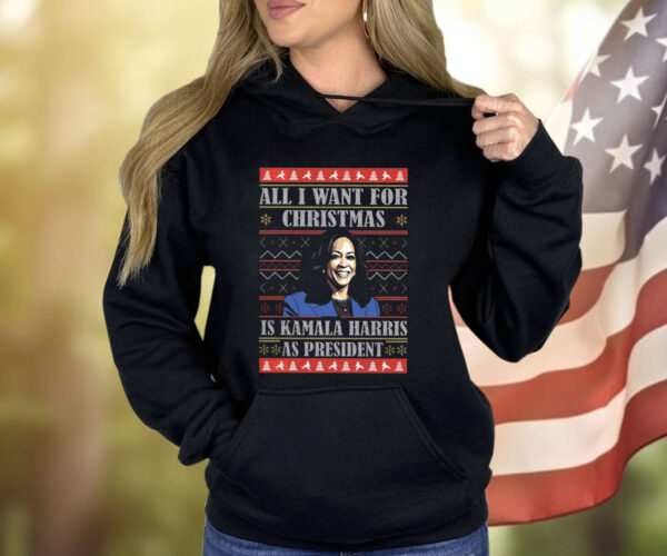 All I Want This Christmas Is Kamala Harris As President Shirts