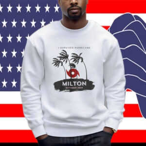 I Survived Hurricane Milton Survivor Hurricane Milton 2024 Shirt