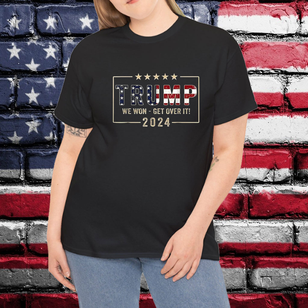 Congratulations Trump We Won Get Over It 2024 Shirt
