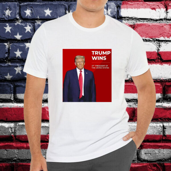 Congratulations Trump Wins 47th President Of The United States Shirt