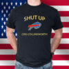 Alyshajoxoxo Shut Up Cris Collinsworth Shirt
