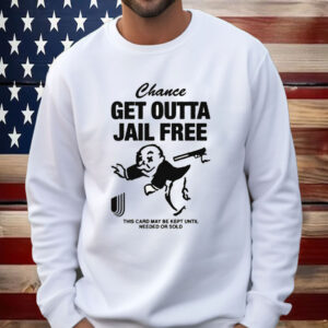 Chance Get Out Of Jail Free Shirt