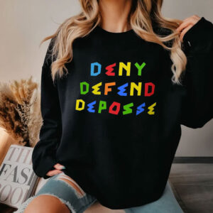 Deny Defend Depose Bold Statement Shirt