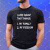 I Care About Things 1 My Family 2 My Freedom T-Shirt