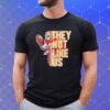 San Francisco 49ers They Not Like Us T-Shirt