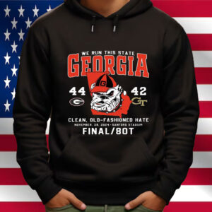We Run This State Georgia 44-42 Georgia Tech Clean Old-Fashioned Hate Shirt