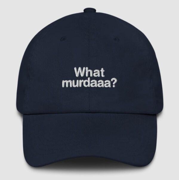 What Murdaaa? Hat