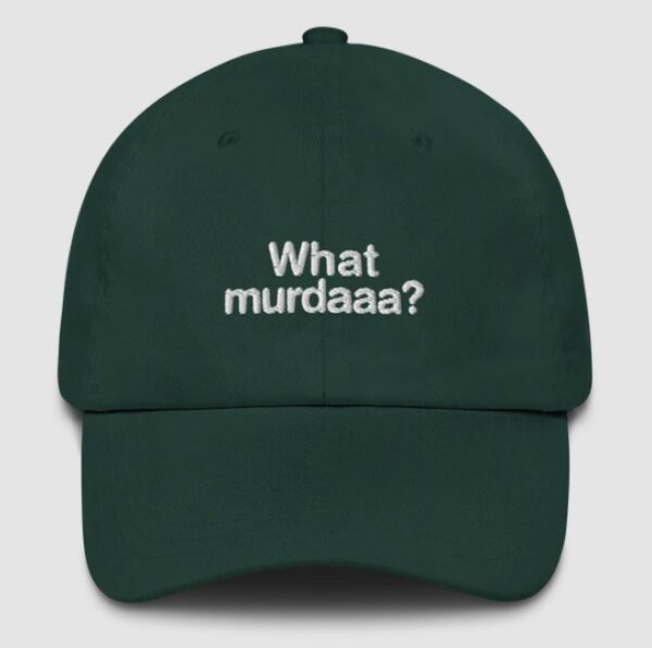 What Murdaaa? Hat