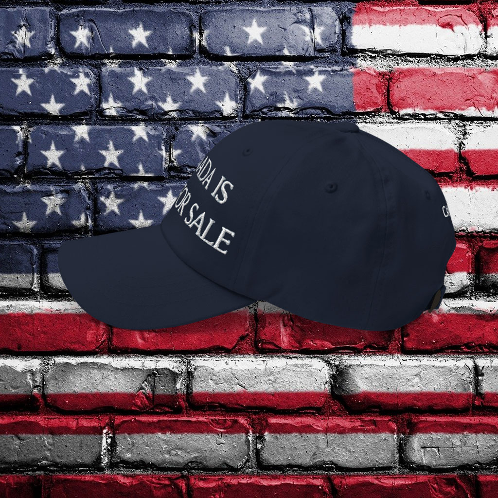 Official Canada Is Not For Sale Hat