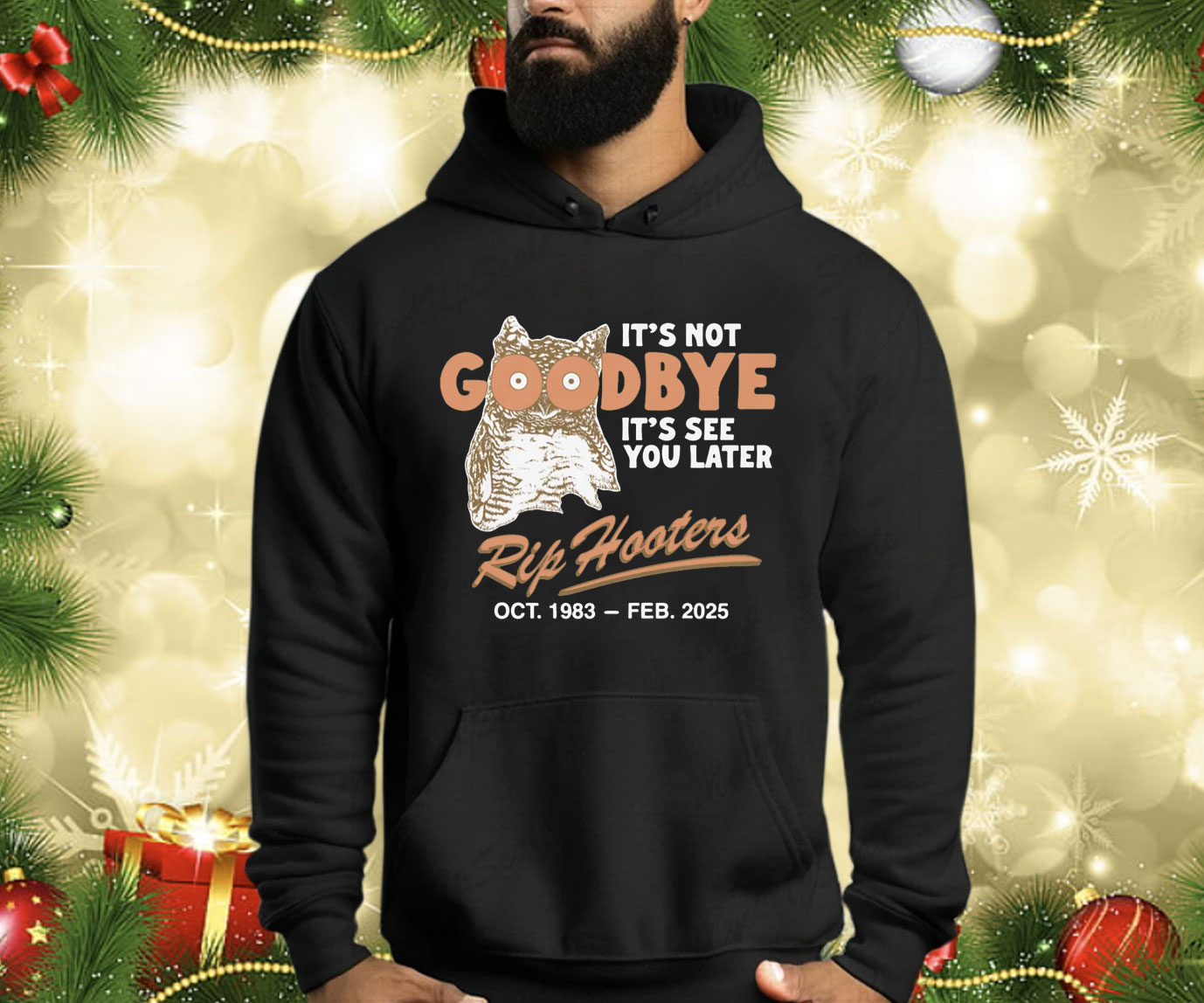 It's Not Goodbye It's See You Later. RIP Hooters Shirt