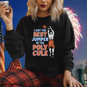 I Got The Best Jumper In The Polycule Shirt