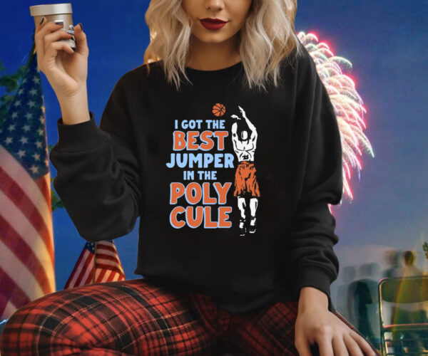 I Got The Best Jumper In The Polycule Shirt