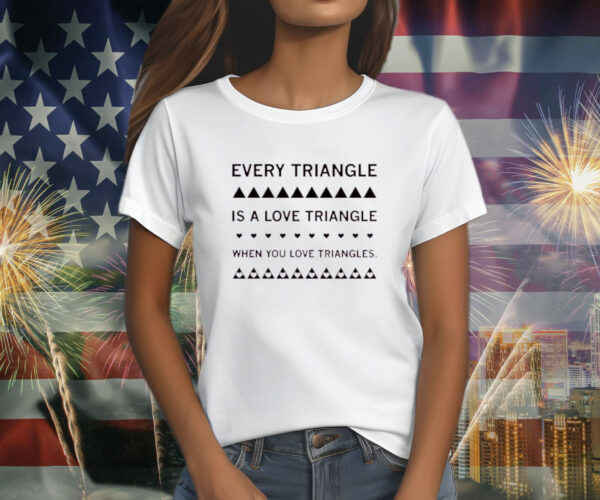 Love Triangles Shirt