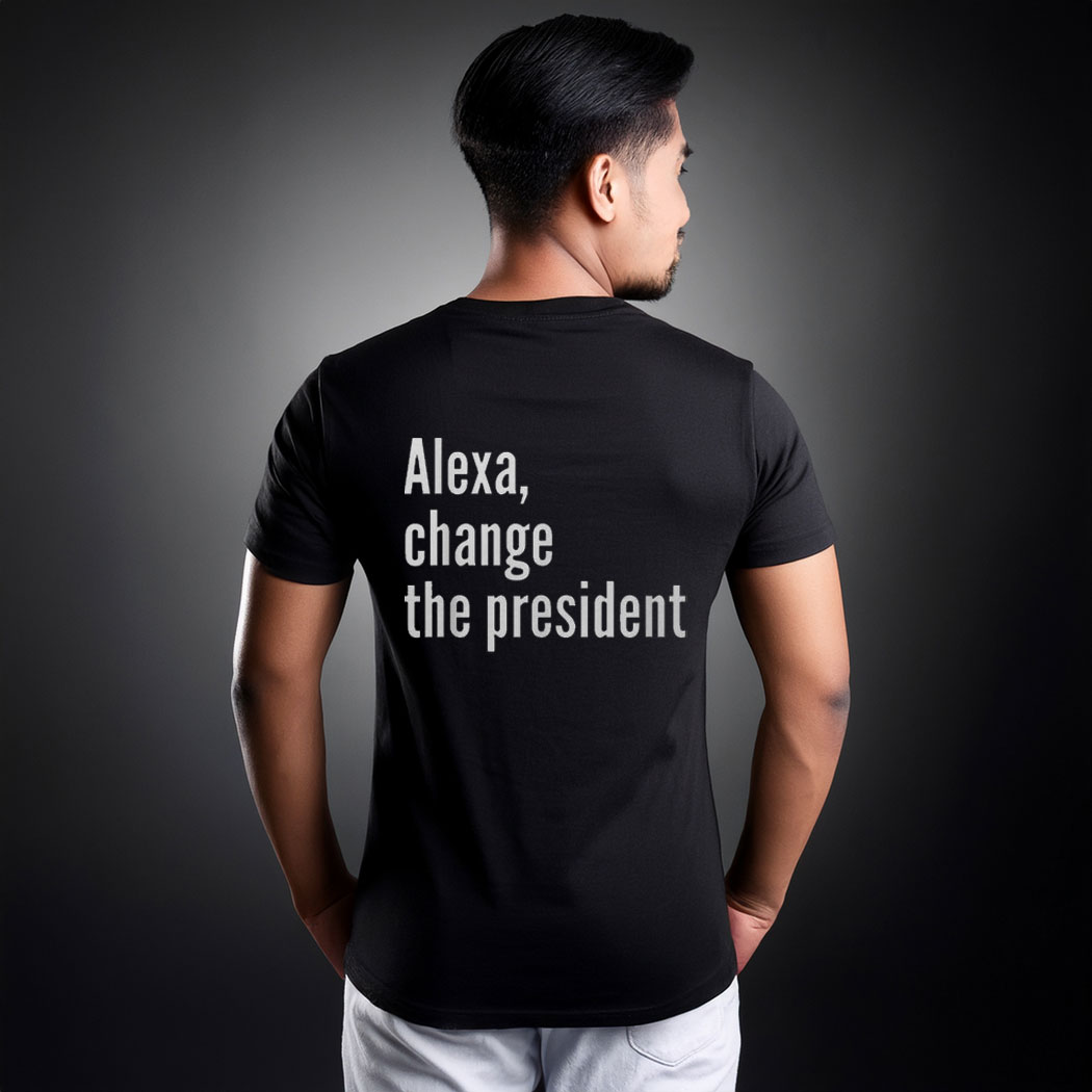 Alexa Change The President Anti Trump T-Shirt