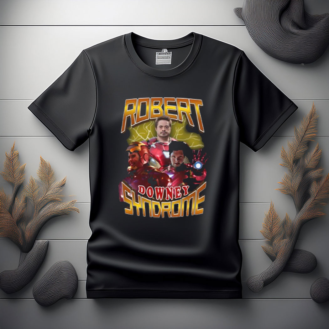 Robert Downey Syndrome Shirt
